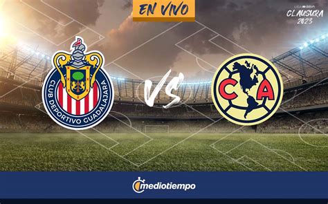 partido de hoy chivas vs america|america vs chivas live free.